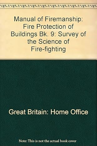 Manual of Firemanship: A Survey of the Science of Fire-fighting - Scanned Pdf with Ocr